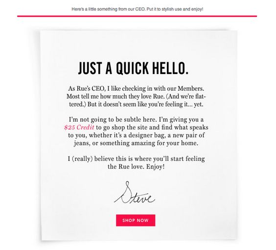 This email from Rue contains a personal message from the CEO along with a $25 credit. How could anyone turn down that offer?