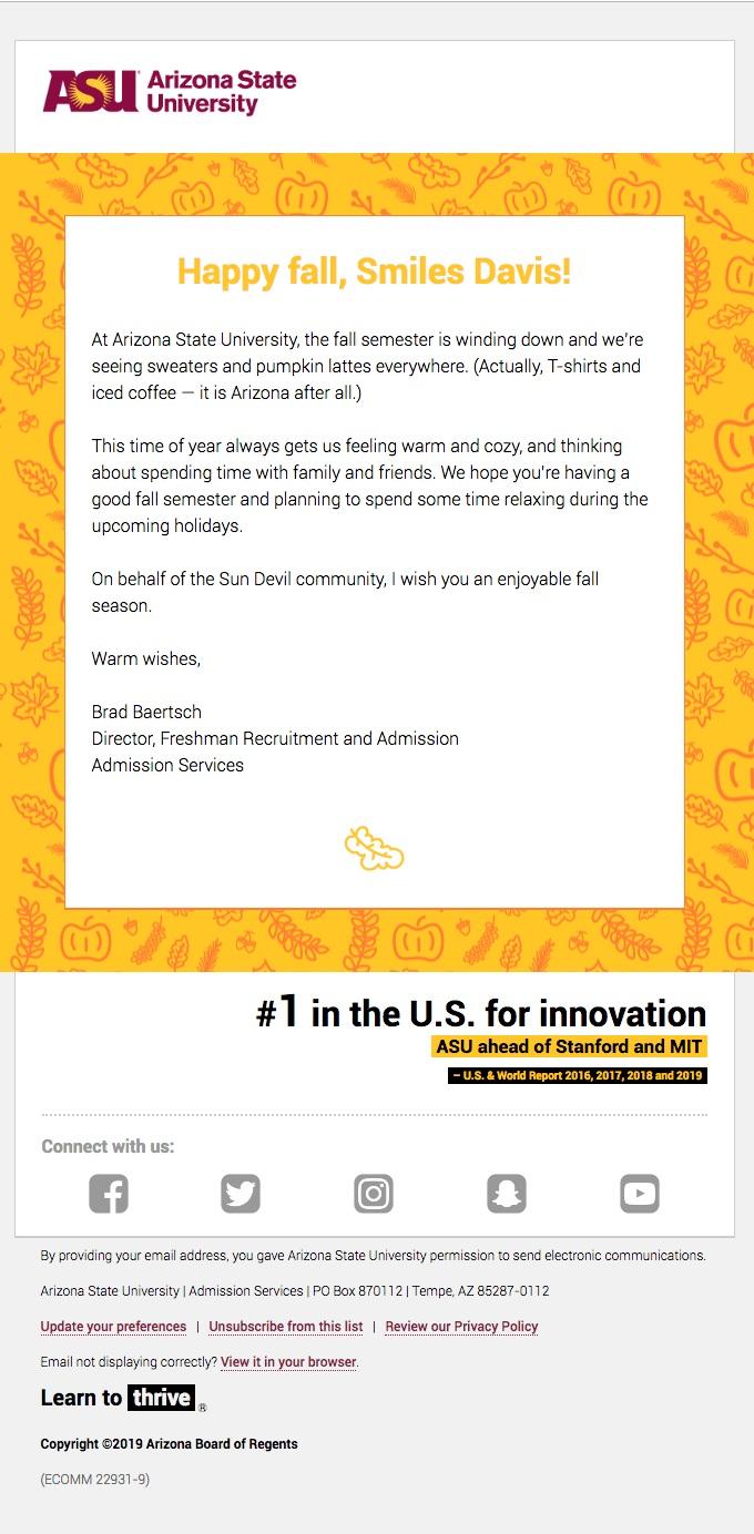 Take the following example from Arizona State University. In bright, bold lettering, at the very top of the email is the student’s name.