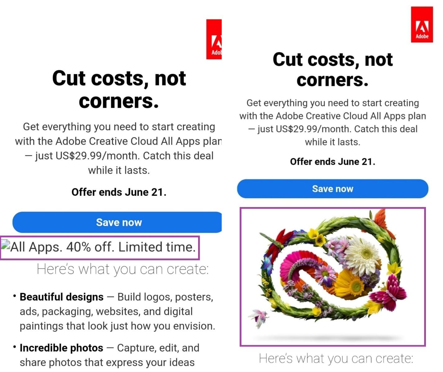 Adobe Creative Cloud shows a broken link for an image example that they’ve backed up with alternative text explaining the important information viewers still would want to know. The second image is how the email should have rendered in the first place.