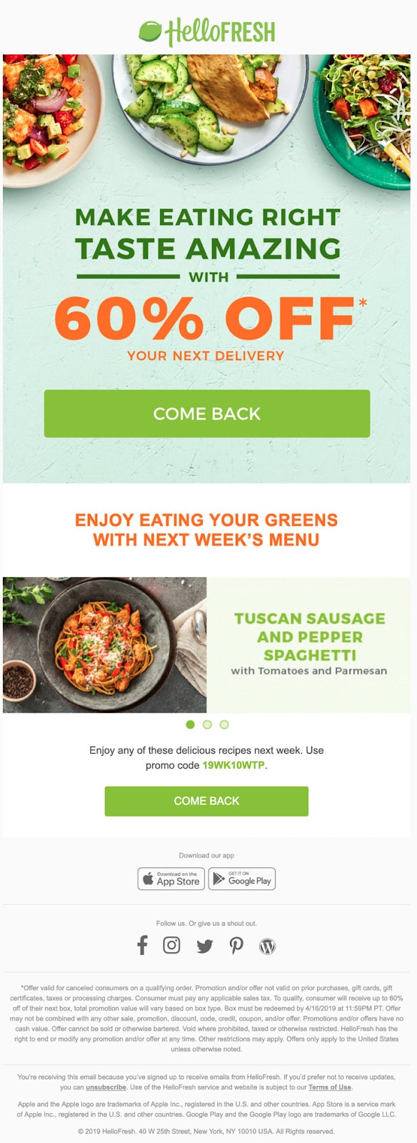 6. Win back campaigns There’s nothing wrong with trying to win back old customers with lead nurturing emails—unless they’ve unsubscribed from your emails. As part of your lead nurturing campaign to this group, it’s perfectly fine to include a tempting promotional email from time to time. The fact is that your customers expect to receive promotional emails from you. More than 75% of people would prefer to get these types of messages in email versus other channels. HelloFresh has a great example of an email aimed at previous customers. The email has two big calls to action and a promotional deal that might be hard to pass up for some. Plus, it gives a sneak peek at some of the food options available now.