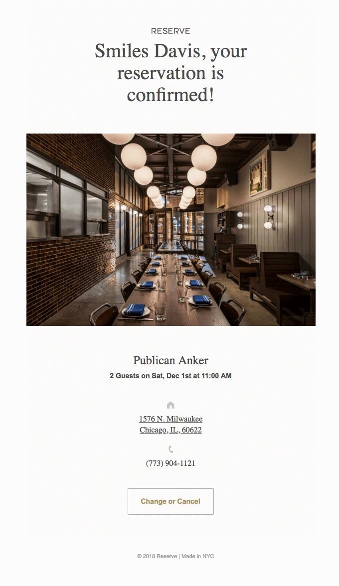 These campaigns not only allow users to book a table, but they can also send "Thank You" campaigns for booking a seat, followed up with a reminder email that includes their reservation details, such as Reserve did in their email below.