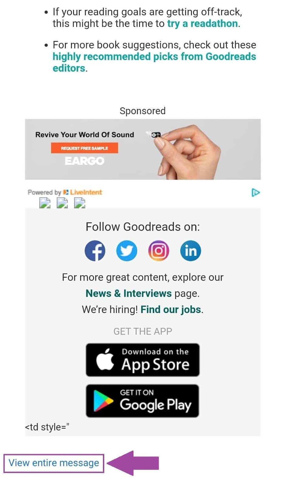Goodreads includes their “view in” link in the footer of their email and label it as “view entire message.”