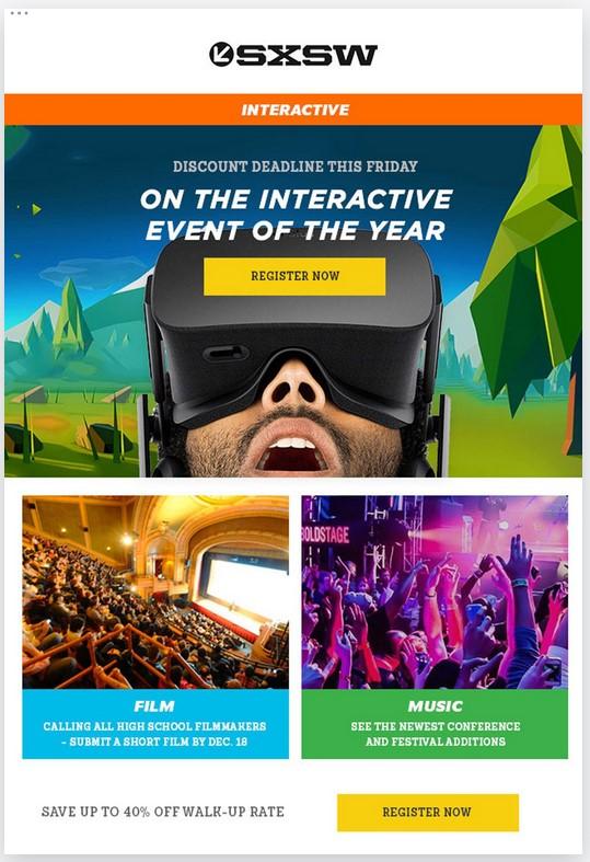 Certain industries may find success in promoting on-trend technology, like SXSW in Austin, Texas did with their email campaign.