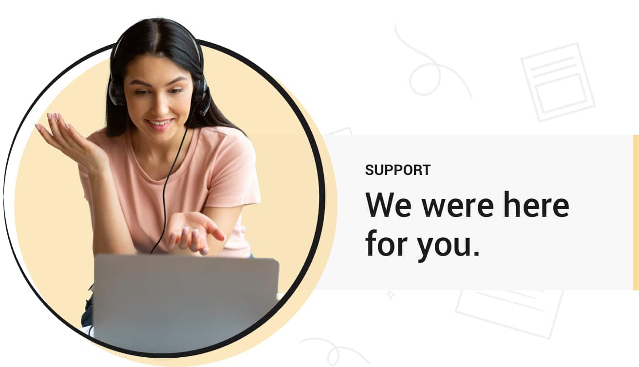 We were here for you