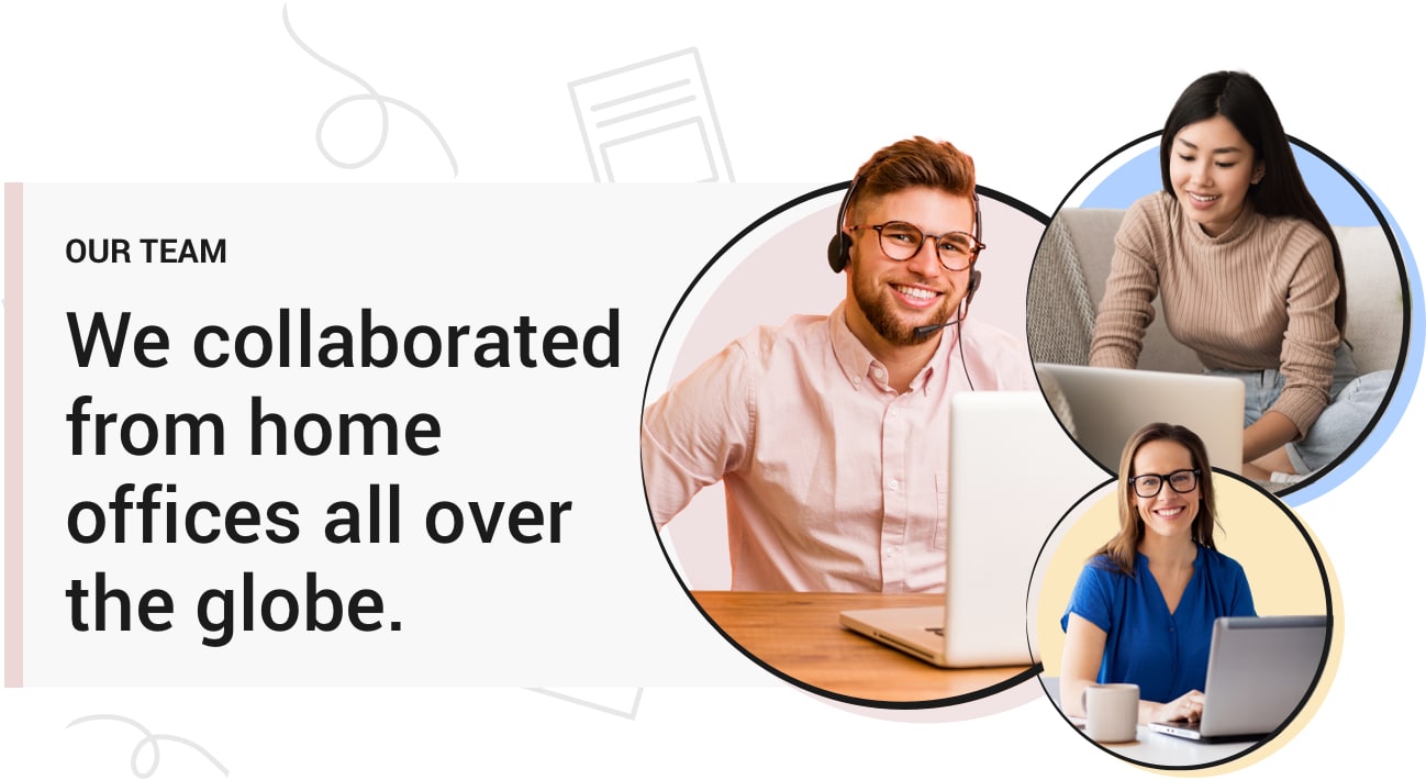 We collaborated across the globe
