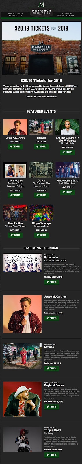 Then there’s this example from Marathon Music Works. They offered $20.19 tickets to their email subscribers to celebrate the new year, and it was a hit!
