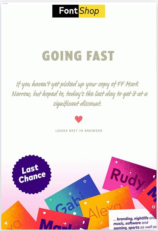 FontShop capitalizes on phrases like “going fast” and “last chance” to encourage people to download their copy of a font face.
