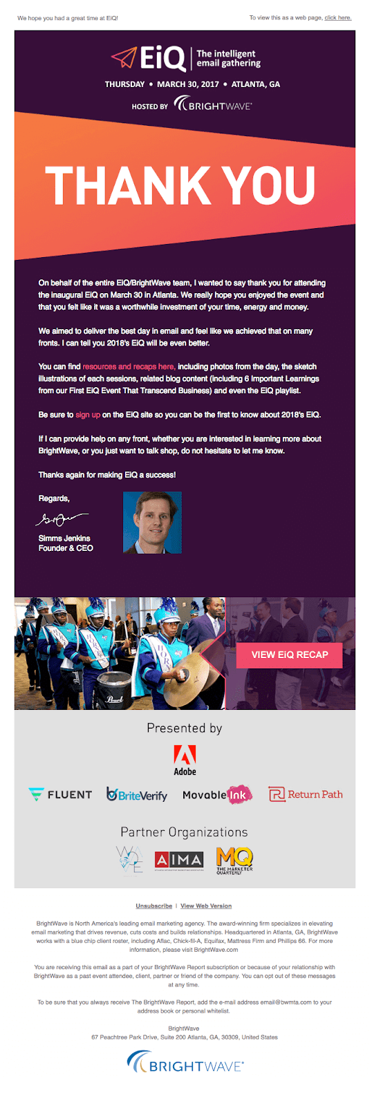 If a user is learning and paying good money to attend, it’s a viable practice to send out a thank you email for their attendance.
